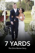 Watch 7 Yards: The Chris Norton Story Sockshare