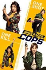 Watch Miss & Mrs. Cops Sockshare