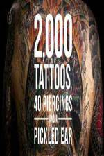 Watch 2000 Tattoos 40 Piercings and a Pickled Ear Sockshare