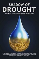 Watch Shadow of Drought: Southern California\'s Looming Water Crisis (Short 2018) Sockshare