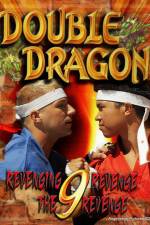 Watch Double Dragon 9: Revenging Revenge the Revenge Sockshare