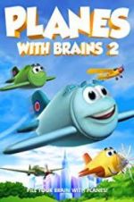 Watch Planes with Brains 2 Sockshare