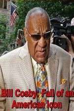 Watch Bill Cosby: Fall of an American Icon Sockshare