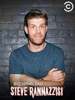 Watch Steve Rannazzisi: Breaking Dad (TV Special 2015) Sockshare