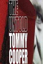 Watch The Untold Tommy Cooper Sockshare