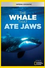 Watch National Geographic The Whale That Ate Jaws Sockshare