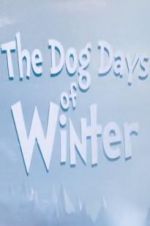 Watch The Dog Days of Winter Sockshare
