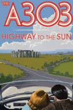 Watch A303: Highway to the Sun Sockshare