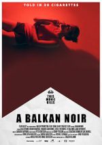 Watch Balkan Noir Sockshare