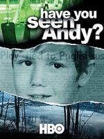 Watch Have You Seen Andy? Sockshare