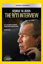 Watch George W. Bush: The 9/11 Interview Sockshare