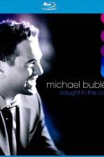 Watch Michael Buble Caught In The Act Sockshare