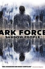 Watch Dark Forces: Shadow People Sockshare