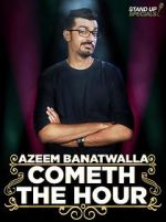 Watch Azeem Banatwalla: Cometh the Hour Sockshare