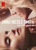 Watch Anna Nicole Smith: You Don\'t Know Me Sockshare