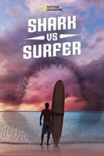 Watch Shark vs. Surfer (TV Special 2020) Sockshare