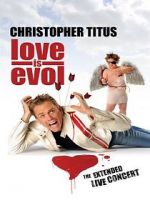 Watch Christopher Titus: Love Is Evol Sockshare