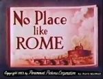 Watch No Place Like Rome (Short 1953) Sockshare