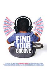 Watch Find Your Groove Sockshare