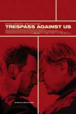 Watch Trespass Against Us Sockshare