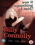 Watch Billy Connolly: Was It Something I Said? Sockshare