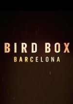 Watch Bird Box: Barcelona Sockshare