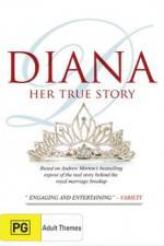 Watch Diana Her True Story Sockshare