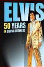 Watch Elvis: 50 Years in Show Business Sockshare