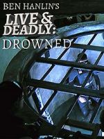 Watch Ben Hanlin\'s Live & Deadly: Drowned Sockshare