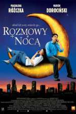 Watch Rozmowy noca Sockshare