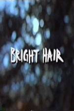 Watch Bright Hair Sockshare