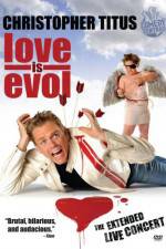 Watch Christopher Titus Love Is Evol Sockshare