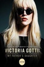 Watch Victoria Gotti: My Father\'s Daughter Sockshare