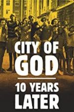 Watch City of God: 10 Years Later Sockshare