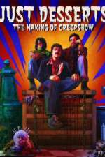 Watch Just Desserts The Making of \'Creepshow\' Sockshare