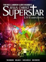 Watch Jesus Christ Superstar: Live Arena Tour Sockshare