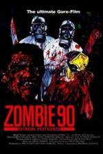 Watch Zombie '90 Extreme Pestilence Sockshare