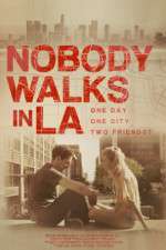 Watch Nobody Walks in LA Sockshare