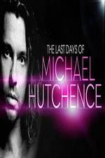 Watch The Last Days Of Michael Hutchence Sockshare