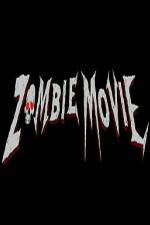 Watch Zombie Movie Sockshare