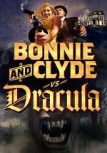 Watch Bonnie & Clyde vs. Dracula Sockshare