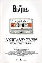 Watch Now and Then - The Last Beatles Song (Short 2023) Sockshare