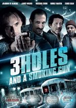 Watch 3 Holes and a Smoking Gun Sockshare