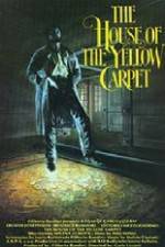 Watch The House of the Yellow Carpet Sockshare