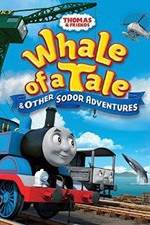 Watch Thomas & Friends: Whale of a Tale and Other Sodor Adventures Sockshare