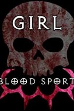 Watch Girl Blood Sport Sockshare