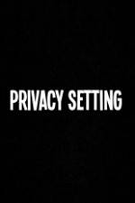 Watch Privacy Setting Sockshare