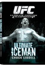 Watch UFC:Ultimate Chuck ice Man Liddell Sockshare