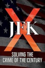 Watch JFK X: Solving the Crime of the Century Sockshare