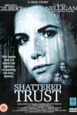 Watch Shattered Trust The Shari Karney Story Sockshare